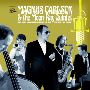 Magnus Carlson & The Moon Ray Quintet - Magnus Carlson ryhmässä ME SUOSITTELEMME / Record Store Day / RSD 2025 @ Bengans Skivbutik AB (5582299)