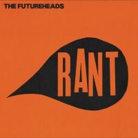 The Futureheads - Rant (Coloured Vinyl Repress) (Rsd ryhmässä ME SUOSITTELEMME / Record Store Day / RSD 2025 @ Bengans Skivbutik AB (5582403)