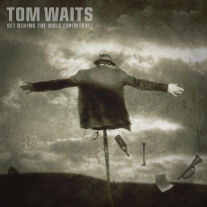 Tom Waits - Get Behind The Mule - Spiritual (Rs ryhmässä ME SUOSITTELEMME / Record Store Day / RSD 2025 @ Bengans Skivbutik AB (5582424)