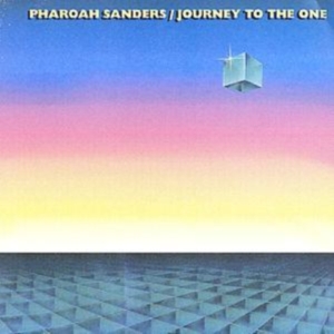 Pharoah Sanders - Journey To The One ryhmässä CD / Jazz @ Bengans Skivbutik AB (5582466)