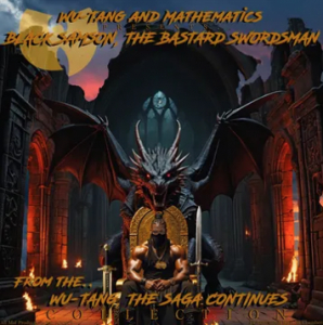 Wu-Tang & Mathematics - Black Samson, The Bastard Swordsman: Wu-Tang, Saga Continues Collection(Rsd2025) ryhmässä ME SUOSITTELEMME / Record Store Day / RSD 2025 @ Bengans Skivbutik AB (5582668)