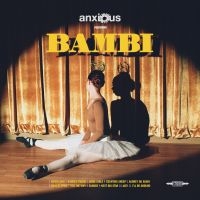 Anxious - Bambi (Yellow Vinyl Lp) ryhmässä ME SUOSITTELEMME / Perjantain julkaisut / 2025-02-21 @ Bengans Skivbutik AB (5583089)