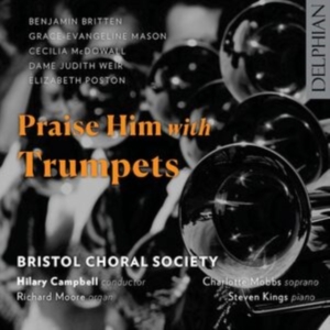 Bristol Choral Society - Praise Him With Trumpets ryhmässä CD / Klassiskt @ Bengans Skivbutik AB (5583103)