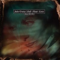 Cruise Julee - Fall_Float_Love (Works 1989-1993) ryhmässä CD / Kommande / Pop-Rock @ Bengans Skivbutik AB (5583170)