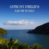 Phillips Anthony - Sail The World 2Cd Remastered And E ryhmässä CD / Kommande / Pop-Rock @ Bengans Skivbutik AB (5583180)