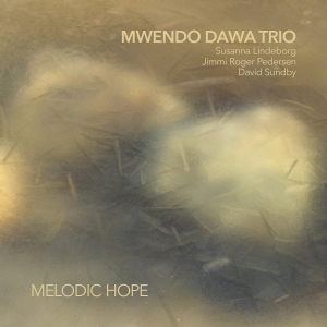 Mwendo Dawa Trio - Melodic Hope ryhmässä CD / Kommande / Jazz @ Bengans Skivbutik AB (5584023)