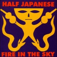 Half Japanese - Fire In The Sky (Indie Exclusive, R ryhmässä ME SUOSITTELEMME / Record Store Day / RSD 2025 @ Bengans Skivbutik AB (5584044)