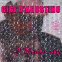 Gigi D'agostino - I Wonder Why ryhmässä VINYYLI / Kommande / Pop-Rock @ Bengans Skivbutik AB (5584134)