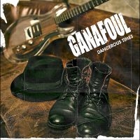 Ganafoul - Dangerous Times ryhmässä CD / Kommande / Pop-Rock @ Bengans Skivbutik AB (5584169)