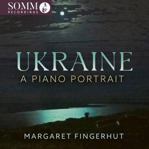 Margaret Fingerhut - Ukraine - A Piano Portrait ryhmässä CD / Kommande / Klassiskt @ Bengans Skivbutik AB (5584299)