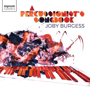 Joby Burgess - A Percussionist's Songbook ryhmässä CD / Kommande / Klassiskt @ Bengans Skivbutik AB (5584306)