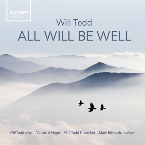 Will Todd - All Will Be Well ryhmässä CD / Kommande / Klassiskt @ Bengans Skivbutik AB (5584307)