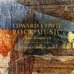 Edward Cowie - Rock Music - Piano Sonatas 1-3 ryhmässä CD / Kommande / Klassiskt @ Bengans Skivbutik AB (5584309)