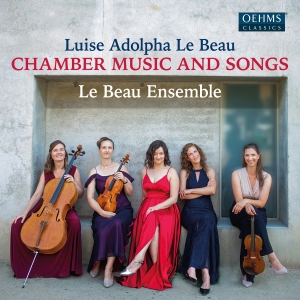 Luise Adolpha Le Beau - Chamber Music & Songs ryhmässä CD / Kommande / Klassiskt @ Bengans Skivbutik AB (5584327)