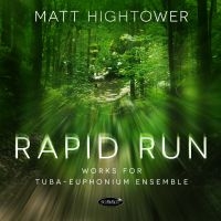 Matt Hightower - Rapid Run: Works For Tuba-Euphonium ryhmässä CD / Kommande / Pop-Rock @ Bengans Skivbutik AB (5584562)