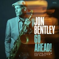 Jon Bentley - Go Ahead! ryhmässä CD / Kommande / Jazz @ Bengans Skivbutik AB (5584579)