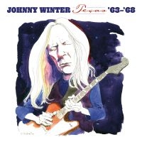 Winter Johnny - Texas '63-'68 (White Vinyl) ryhmässä VINYYLI / Kommande / Blues @ Bengans Skivbutik AB (5584590)