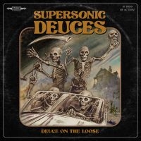 Supersonic Deuces - Deuce On The Loose ryhmässä VINYYLI / Kommande / Pop-Rock @ Bengans Skivbutik AB (5584610)