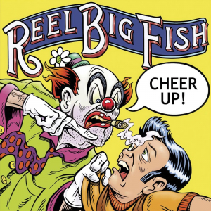 Reel Big Fish - Cheer Up ryhmässä VINYYLI / Kommande / Pop-Rock @ Bengans Skivbutik AB (5584673)