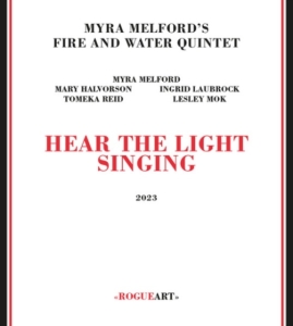 Myra Melford's Fire And Water Quintet - Hear The Light Singing ryhmässä CD / Jazz @ Bengans Skivbutik AB (5584685)