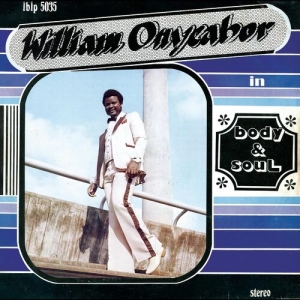 Onyeabor William - Body And Soul (Cross River Basin Bl ryhmässä VINYYLI / Kommande / Pop-Rock @ Bengans Skivbutik AB (5584934)