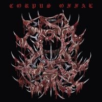 Corpus Offal - Corpus Offal (Splatter Vinyl Lp) ryhmässä VINYYLI / Kommande / Hårdrock @ Bengans Skivbutik AB (5584955)