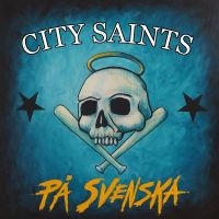 City Saints - På Svenska (Splatter Blue W/Black & ryhmässä VINYYLI / Kommande / Pop-Rock @ Bengans Skivbutik AB (5584991)