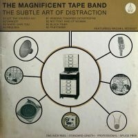 The Magnificent Tape Band - The Subtle Art Of Distraction ryhmässä CD / Pop-Rock @ Bengans Skivbutik AB (5585016)