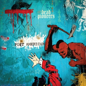 Dead Pioneers - Po$T American - Transparent Yellow ryhmässä VINYYLI / Kommande / Pop-Rock @ Bengans Skivbutik AB (5585045)