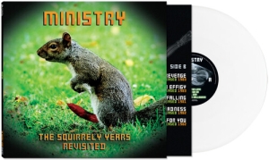 Ministry - The Squirrely Years Revisited (White Vinyl) ryhmässä VINYYLI / Kommande / Pop-Rock @ Bengans Skivbutik AB (5585093)