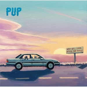 Pup - Who Will Look After The Dogs? ryhmässä CD / Kommande / Pop-Rock @ Bengans Skivbutik AB (5586883)