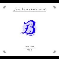 Zorn John - The Bagatelles Vol. 4?Ikue Mori ryhmässä CD / Kommande / Jazz @ Bengans Skivbutik AB (5587484)