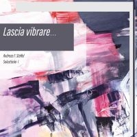 Andreas F. Staffel - Lascia Vibrare? - Solostücke I ryhmässä CD / Kommande / Pop-Rock @ Bengans Skivbutik AB (5587505)