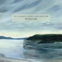 Maija Kauhanen & Johannes Geworkian - Migrating ryhmässä VINYYLI / Kommande / Svensk Folkmusik @ Bengans Skivbutik AB (5587602)