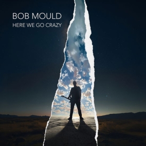 Bob Mould - Here We Go Crazy ryhmässä VINYYLI / Kommande / Pop-Rock @ Bengans Skivbutik AB (5587784)