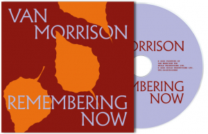 Van Morrison - Remembering Now (Digi Cd) ryhmässä CD / Kommande / Pop-Rock @ Bengans Skivbutik AB (5587839)