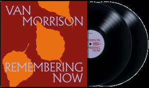 Van Morrison - Remembering Now (Black 2LP) ryhmässä VINYYLI / Kommande / Pop-Rock @ Bengans Skivbutik AB (5587840)