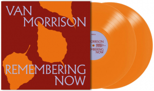 Van Morrison - Remembering Now (Ltd Orange 2LP) ryhmässä VINYYLI / Kommande / Pop-Rock @ Bengans Skivbutik AB (5587841)