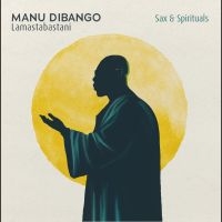 Dibango Manu - Sax & Spiritual Lamastabastani ryhmässä VINYYLI / Kommande / Pop-Rock @ Bengans Skivbutik AB (5588064)