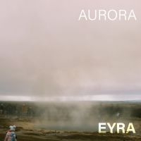 Eyra - Aurora ryhmässä CD / Kommande / Jazz @ Bengans Skivbutik AB (5588210)