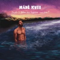 Mádé Kuti - Chapter 1: Where Does Happiness Com ryhmässä VINYYLI / Kommande / Pop-Rock @ Bengans Skivbutik AB (5588211)