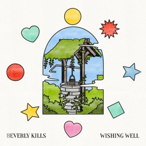 Beverly Kills - Wishing Well ryhmässä VINYYLI / Kommande / Pop-Rock,Svensk Musik @ Bengans Skivbutik AB (5588223)