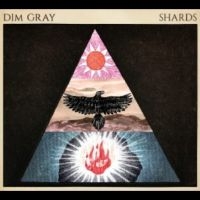 Dim Gray - Shards ryhmässä ME SUOSITTELEMME / Perjantain julkaisut / 2025-03-14 @ Bengans Skivbutik AB (5588244)