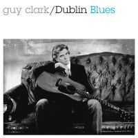 Clark Guy - Dublin Blues (30Th Anniversary Edit ryhmässä CD / Kommande / Blues,Country @ Bengans Skivbutik AB (5588252)