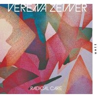 Zeiner Verena - Radical Care ryhmässä CD / Kommande / Jazz @ Bengans Skivbutik AB (5588313)