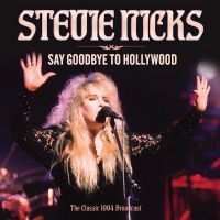 Nicks Stevie - Say Goodbye To Hollywood ryhmässä CD @ Bengans Skivbutik AB (5588604)