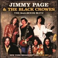 Jimmy Page & The Black Crowes - Ballroom Blitz The (2 Cd) ryhmässä CD / Kommande / Pop-Rock @ Bengans Skivbutik AB (5588616)