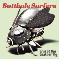 Butthole Surfers - Live At The Leather Fly ryhmässä CD / Kommande / Pop-Rock @ Bengans Skivbutik AB (5588890)