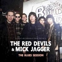 Red Devils The & Mick Jagger - Blues Session The (White Vinyl Lp) ryhmässä VINYYLI / Kommande / Pop-Rock @ Bengans Skivbutik AB (5588936)