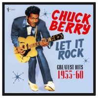 Chuck Berry - Let It Rock: Greatest Hits 1955-60 ryhmässä VINYYLI / Kommande / Pop-Rock @ Bengans Skivbutik AB (5589047)